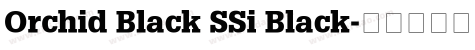 Orchid Black SSi Black字体转换